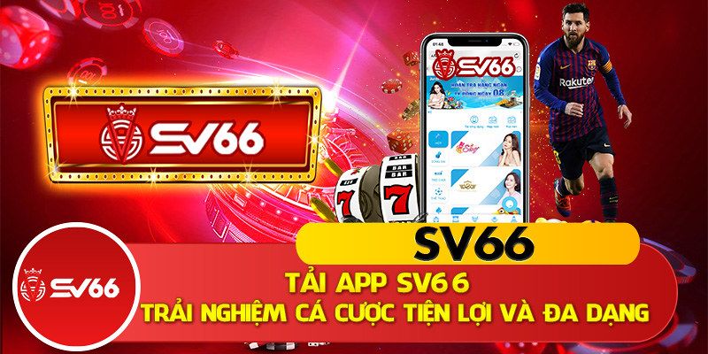 Hướng dẫn tải app SV66 về điện thoại